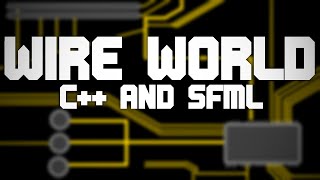 Coding Wireworld Cellular Automaton in CSFML [upl. by Ocirderf]