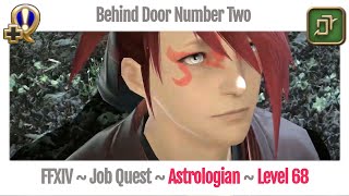 FFXIV Astrologian Level 68 Job Quest  Stormblood  Behind Door Number Two [upl. by Goebel210]