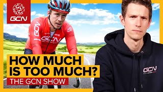 You Know Youre Cycling Too Much When  GCN Show Ep 586 [upl. by Rooke184]