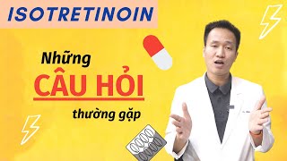 ISOTRETINOIN trị mụn  Bạn nên làm GÌ với quá nhiều tác dụng PHỤ  Dr Hiếu [upl. by Yerocal]