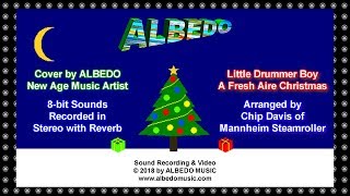 8bit Little Drummer Boy Mannheim Steamroller A Fresh Aire Christmas  Cover by ALBEDO [upl. by Weixel]