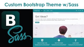 Custom Bootstrap Theme With Sass [upl. by Lindblad]