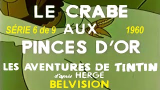 Le Crabe aux pinces dor  Tintin BELVISION  1960  Complet remasterisé [upl. by Gnoc]