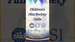 Childrens Film Society India Nurturing Young Minds Through Cinema [upl. by Vergne]