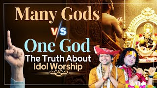 Many Gods Vs One God The Truth About Idol Worship [upl. by Aicirtan240]