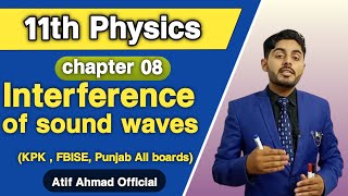 Interference of sound waves class 11  11th class physics ch 8  kpk board federal board [upl. by Yggep]