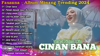 FAUZANA  CIINAN BANA  LAGU MINANG TRENDING 2024 [upl. by Nowujalo]