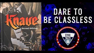 Knave 2e  Dare to be Classless [upl. by Atsirak]