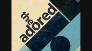 The Adored  TV Riot [upl. by Inaffit]