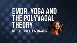 Yoga Trauma Healing and The Polyvagal Theory with Dr Arielle Schwartz [upl. by Olly]