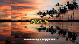 Ragga Siai  Mundi Pump Speed Up [upl. by Kcirdle296]