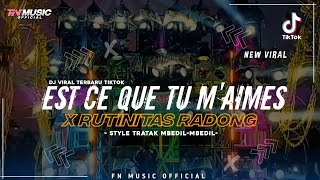 DJ EST CE QUE TU MAIMES X RUTINITAS RADONG PARTY MIDLE NROTOK FULL BASS HOREG FNMUSIC OFFICIAL [upl. by Oniluap]