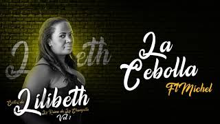 La Cebolla Audio Oficial  Lilibeth [upl. by Maples]