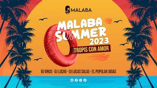 TROPIS  MALABA SUMMER 2023 LA PRODUCCION DE DJ VIRUS [upl. by Leinnad]