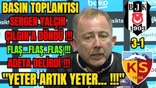 Sergen Yalçın Adeta Delirdi  Çok Sert Basın Toplantısı quotYETER ARTIKquot  Beşiktaş 31 Kayserispor [upl. by Olihs879]