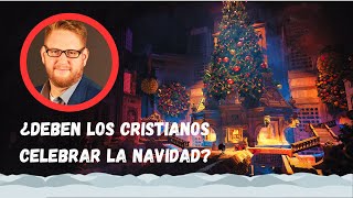 ¿Deben los cristianos celebrar la Navidad  Dr Joe Owen [upl. by Yllac]