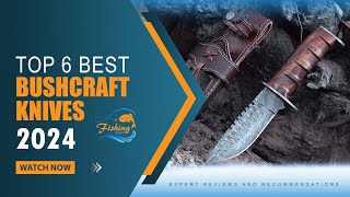 Best Bushcraft Knives Expert Reviews and Recommendations [upl. by Kiel]