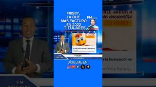 Frisby fue el que más facturó en 2022 [upl. by Jen]