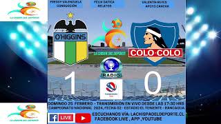 OHIGGINS VERSUS COLO COLO  FECHA 2  CAMPEONATO NACIONAL  TRANSMISIÓN DE RADIO [upl. by Acinad]