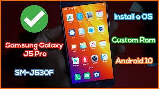 Install e OS on Samsung Galaxy J5 Pro SMJ530F  Custom Rom Android 10 [upl. by Ahsed]