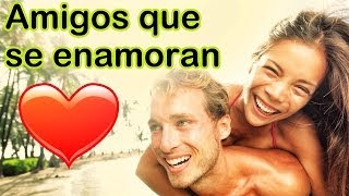 Cuando la amistad se convierte en AMOR  Amigos o algo más Canciones de amor Dedica una Canción [upl. by Riesman]