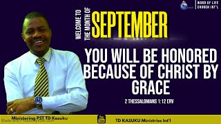 IN SEPTEMBER YOU WILL BE HONORED BECAUSE OF CHRIST BY GRACE  SUNDAY 01092024 [upl. by Norri]