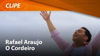 Rafael Araújo  O Cordeiro  CLIPE OFICIAL   YouTube Music [upl. by Lull]