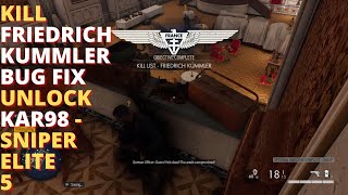 Sniper Elite 5  Friedrich Kummler BUG FIX  Unlock The KAR98 [upl. by Rhiana]