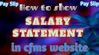 HOW TO SHOW OUR SALARY STATEMENT IN CFMS WEBSITE [upl. by Oznecniv]