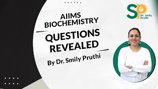 AIIMS Biochemistry Questions Revealed by Dr Smily Pruthi [upl. by Selin487]