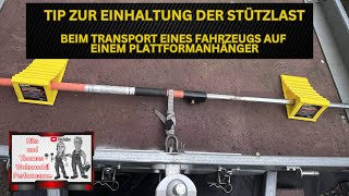 Tip zur leichten Einhaltung der Stützlast beim Transport von Fahrzeugen auf einem Plattformanhänger [upl. by Efeek]