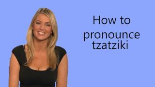 How to pronounce tzatziki [upl. by Ardekahs]