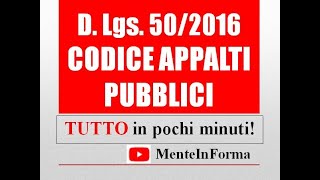 Tutto il codice appalti in pochi minuti  riassunto Codice dei contratti pubblici DLgs 50  2016 [upl. by Melonie]