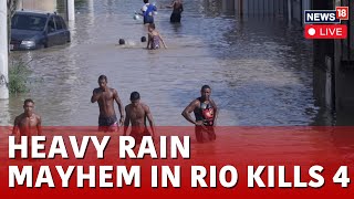 Brazil News LIVE  Torrential Rains Leave Many Dead In Brazil LIVE  Rio Rain Mayhem LIVE  N18L [upl. by Zima182]