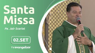 Santa Missa com Pe Jair Scariot  02092024 [upl. by Guthrey952]