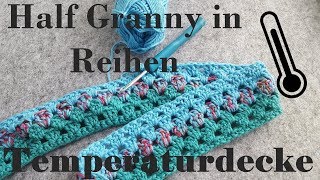 DIY ✿ Temperaturdecke häkeln ✿ Half Granny in Reihen ✿ Decke häkeln ✿Farbwechsel✿Häkeln für Anfänger [upl. by Monti]