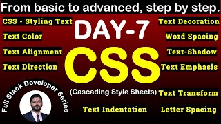 CSS Day 7 Mastering Text Styling in CSS Cascading Style Sheets  Full Stack Developer Series css [upl. by Hairaza]