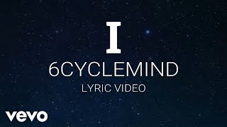 6cyclemind  I Lyric Video [upl. by Nirrad]