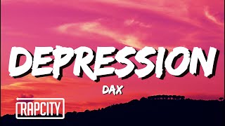 Dax  Depression Lyrics [upl. by Adnir]