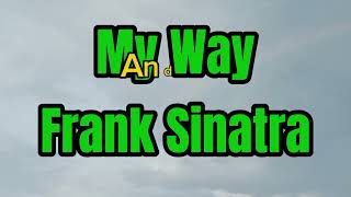 My Way  Lyrics   Frank Sinatra [upl. by Moclam9]