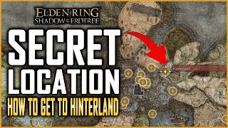 Elden Ring DLC How To Get To Hinterland Secret Location  Scaduview Secret Area Top of Map [upl. by Nosimaj]