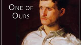 One of Ours by Willa Sibert CATHER read by Tom Weiss Part 12  Full Audio Book [upl. by Peskoff]