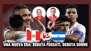 ¿GANAMOS BIEN PERÚ 2  0 NICARAGUA  EL DEBUT DEL NONO FOSSSATI ❤️🇵🇪 [upl. by Aineles]