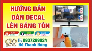 Hướng dẫn dán decal bảng tôn  cách dán Decal tấm lớn [upl. by Donia]