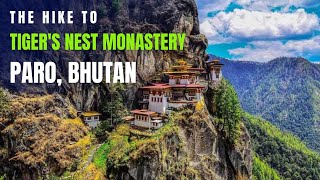 Hike to Tigers Nest Monastery in Paro BhutanTaktsang Monastery Paro Bhutan [upl. by Enilrek]