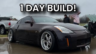 BUILT AND BLEW UP MY 350Z IN 24 HOURS [upl. by Atiraj446]