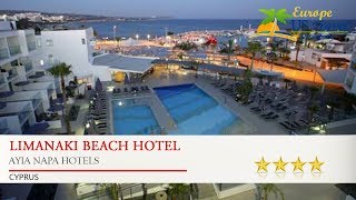 Limanaki Beach Hotel  Ayia Napa Hotels Cyprus [upl. by Oinotna294]