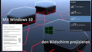 Mit Windows 10 seinen Bildschirm projizieren [upl. by Rumney]