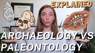 Archaeology vs Paleontology  Whats The Difference  UCLA Anthropology Graduate Explains [upl. by Delacourt]