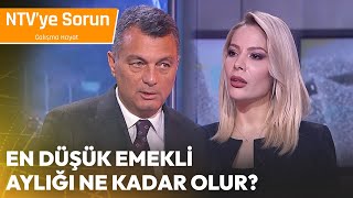 En Düşük Emekli Aylığı Ne Kadar Olur  NTV ye Sorun Çalışma Hayatı [upl. by Rafael30]